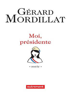 cover image of Moi, présidente